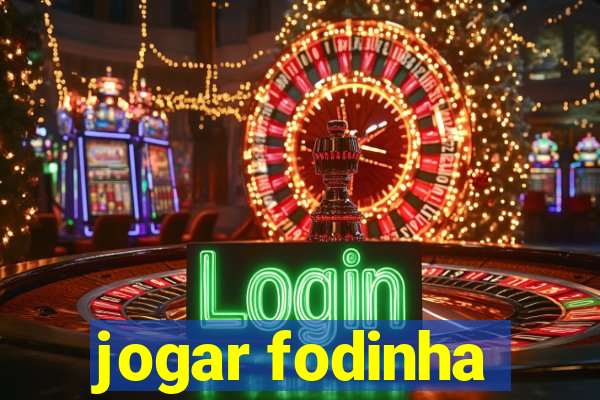 jogar fodinha